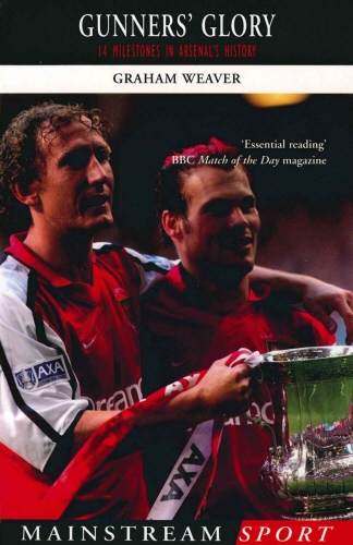Book cover of Gunners' Glory by Graham Weaver