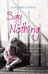Book cover of Say Nothing by Josephine Duthie