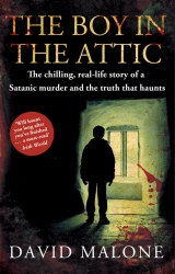 Book cover of The Boy in the Attic by David Malone