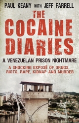 Book cover of The Cocaine Diaries by Paul Keany, Jeff Farrell
