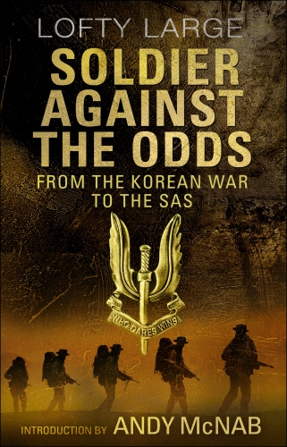 Book cover of Soldier Against The Odds by Lofty Large