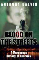 Book cover of Blood on the Streets by Anthony Galvin