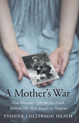 Book cover of A Mother's War by Yvonne Collinson Heath