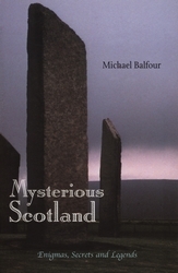 Book cover of Mysterious Scotland by Michael Balfour