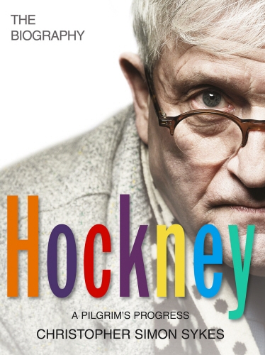 Book cover of Hockney: The Biography Volume 2 by Christopher Simon Sykes