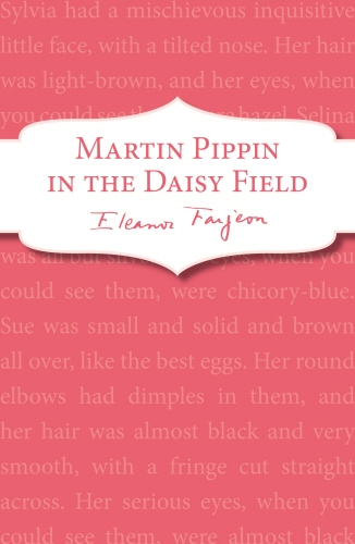 Book cover of Martin Pippin in the Daisy-Field by Eleanor Farjeon