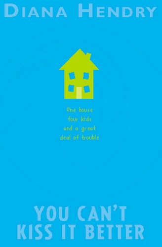 Book cover of You Can't Kiss It Better by Diana Hendry