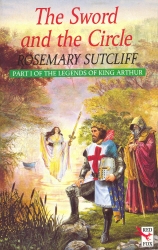 Book cover of The Sword And The Circle by Rosemary Sutcliff