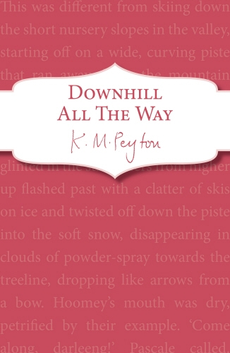 Book cover of Downhill All The Way by K M Peyton