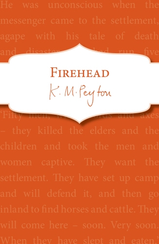 Book cover of Firehead by K M Peyton
