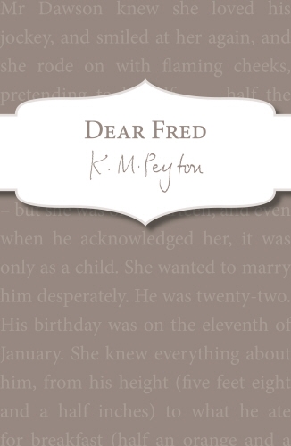 Book cover of Dear Fred by K M Peyton