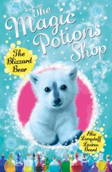 Book cover of The Magic Potions Shop: The Blizzard Bear by Abie Longstaff