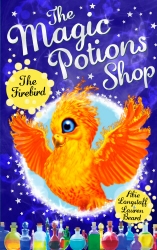Book cover of The Magic Potions Shop: The Firebird by Abie Longstaff