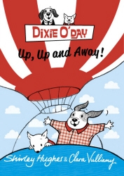 Book cover of Dixie O'Day: Up, Up and Away! by Shirley Hughes