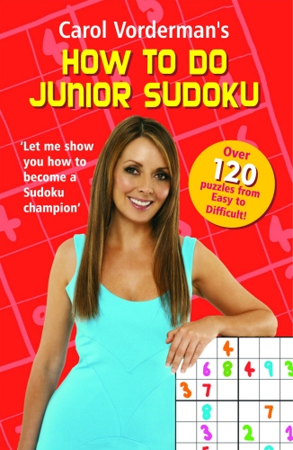 Book cover of Carol Vorderman's How to do Junior Sudoku by Carol Vorderman