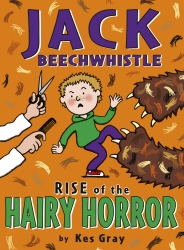 Book cover of Jack Beechwhistle: Rise Of The Hairy Horror by Kes Gray