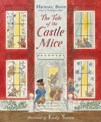 Book cover of The Tale of the Castle Mice by Michael Bond