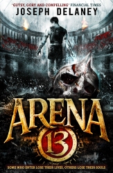 Book cover of Arena 13 by Joseph Delaney