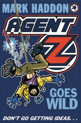 Book cover of Agent Z Goes Wild by Mark Haddon