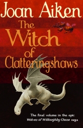 Book cover of The Witch of Clatteringshaws by Joan Aiken