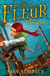Book cover of Dread Pirate Fleur and the Ruby Heart by Sara Starbuck
