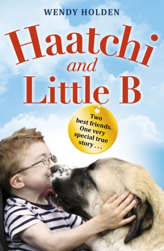 Book cover of Haatchi and Little B - Junior edition by Wendy Holden