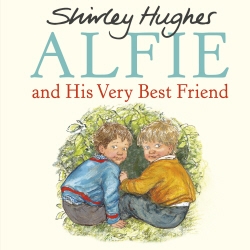 Book cover of Alfie and His Very Best Friend by Shirley Hughes