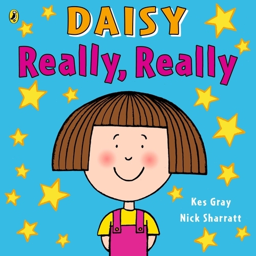 Book cover of #2 - Daisy: Really, Really by Kes Gray, Nick Sharratt
