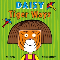 Book cover of Daisy: Tiger Ways by Kes Gray