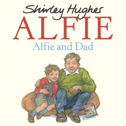 Book cover of Alfie and Dad by Shirley Hughes