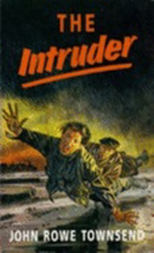 Book cover of The Intruder by John Rowe Townsend