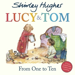 Book cover of Lucy & Tom: From One to Ten by Shirley Hughes