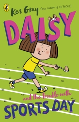 Book cover of Daisy and the Trouble with Sports Day by Kes Gray