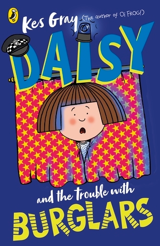 Book cover of #8 - Daisy and the Trouble with Burglars by Kes Gray