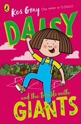 Book cover of Daisy and the Trouble with Giants by Kes Gray
