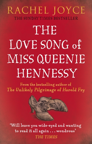 Book cover of #2 - The Love Song of Miss Queenie Hennessy by Rachel Joyce