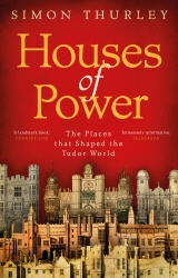 Book cover of Houses of Power by Simon Thurley