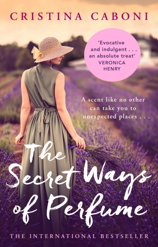 Book cover of The Secret Ways of Perfume by Cristina Caboni