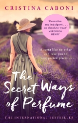 Book cover of The Secret Ways of Perfume by Cristina Caboni