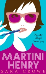 Book cover of Martini Henry by Sara Crowe