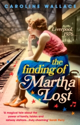 Book cover of The Finding of Martha Lost by Caroline Wallace