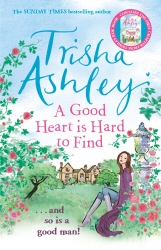 Book cover of A Good Heart is Hard to Find by Trisha Ashley