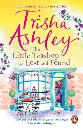 Book cover of The Little Teashop of Lost and Found by Trisha Ashley