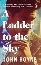 Book cover of A Ladder to the Sky by John Boyne