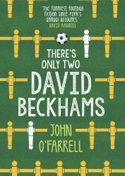 Book cover of There's Only Two David Beckhams by John O'Farrell