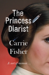 Book cover of The Princess Diarist by Carrie Fisher