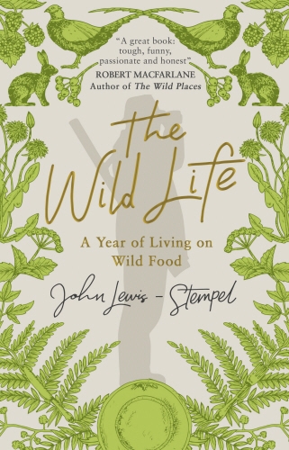 Book cover of The Wild Life by John Lewis-Stempel