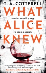 Book cover of What Alice Knew by TA Cotterell