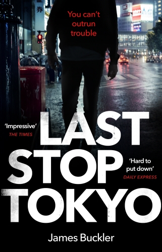 Book cover of Last Stop Tokyo by James Buckler