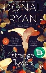 Book cover of Strange Flowers by Donal Ryan